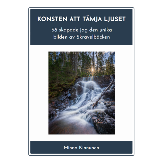 Konsten att tämja ljuset - så skapade jag den unika bilden av Skravelbäckens vattenfall i Skuleskogen